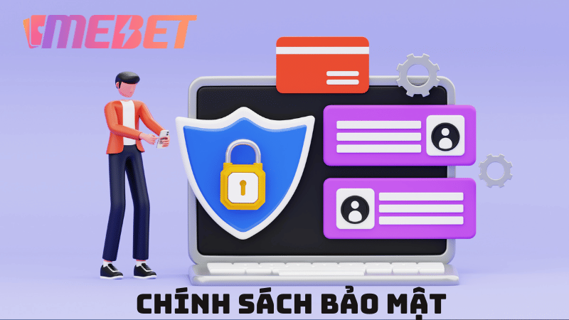 Vai trò của chính sách bảo mật đối với nhà cái MEBET