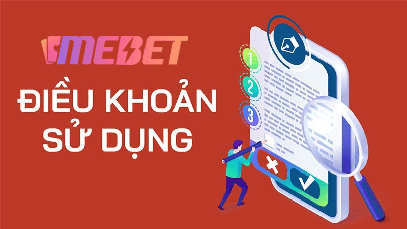 Xử lý vi phạm điều khoản và điều kiện MEBET
