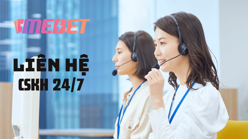Ưu điểm của dịch vụ liên hệ CSKH trên nhà cái MEBET